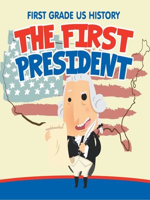 cover image of First Grade US History - The First President
